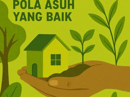 Mengajarkan Nilai-nilai Melalui Pola Asuh yang Baik